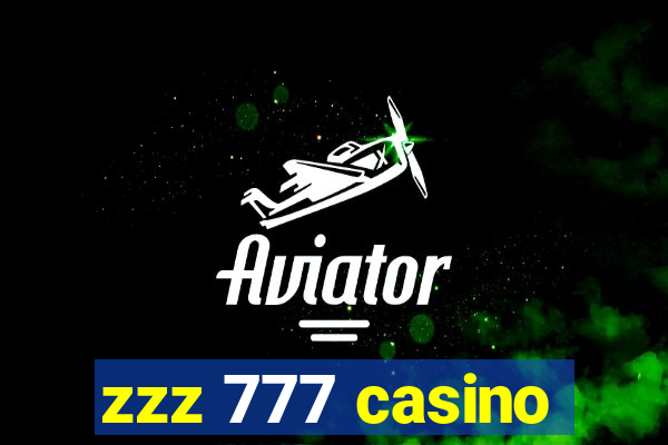 zzz 777 casino